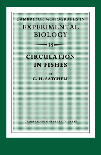 Satchell, G. H. Circulation In Fishes (Cambridge Monographs In Experimental Biology, Band 18)