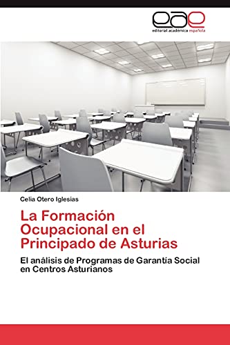 La Formación Ocupacional en el Principado de Asturias: El análisis de Programas de Garantía Social en Centros Asturianos
