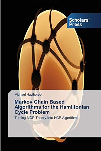 Markov Chain Based Algorithms for the Hamiltonian Cycle Problem: Turning MDP Theory Into HCP Algorithms