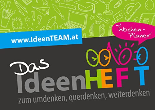 Das IdeenHEFT: zum umdenken, querdenken, weiterdenken