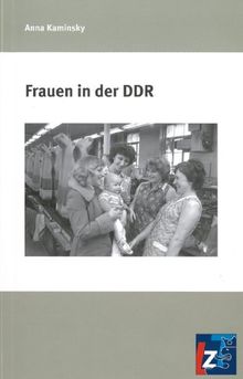 Frauen in der DDR von Kaminsky, Anna | Buch | Zustand sehr gut