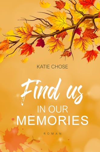 Find us in our memories: DE (Find Love - Reihe)