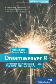 Dreamweaver 8: Webseiten entwickeln mit HTML, CSS, XML, PHP und MySQL (Galileo Design) von Beer, Richard, Gailus, Susann | Buch | Zustand gut
