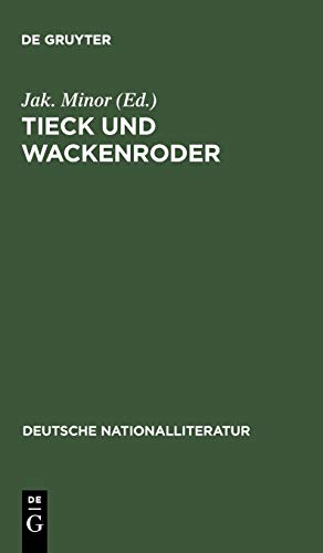 Tieck und Wackenroder (Deutsche Nationalliteratur, 145, Band 145)