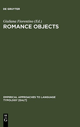 Romance Objects: Transitivity in Romance Languages (Empirical Approaches to Language Typology [EALT], Band 27)