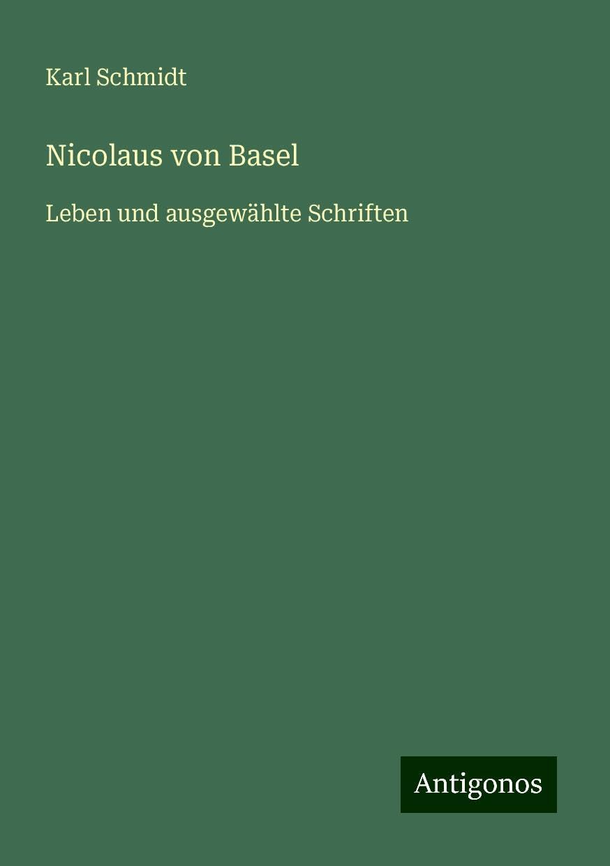 Nicolaus von Basel: Leben und ausgewählte Schriften