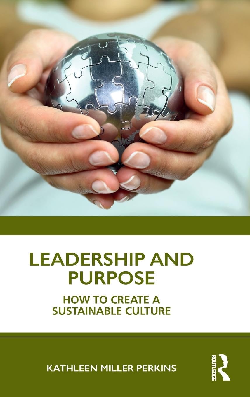Leadership and Purpose: How to Create a Sustainable Culture