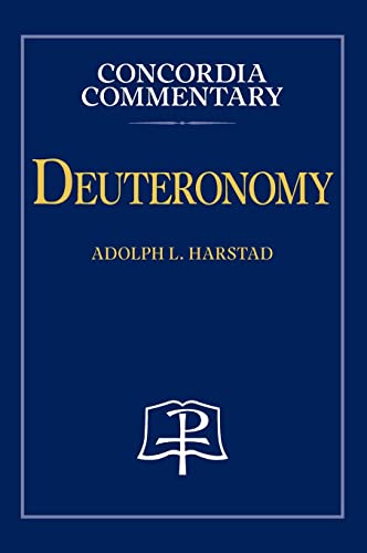Adolph Harstad Deuteronomy - Concordia Commentary