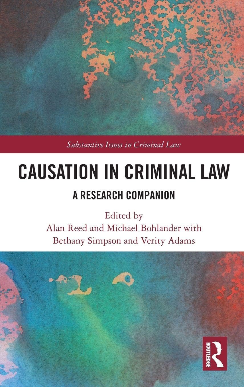 Causation in Criminal Law: A Research Companion (Substantive Issues in Criminal Law)