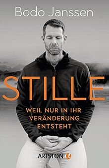 Stille: Weil nur in ihr Veränderung entsteht