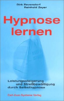 Hypnose Lernen Leistungssteigerung Und Stressbewaltigung Durch Selbsthypnose Von Dirk Revenstorf