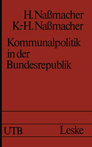 Kommunalpolitik in der Bundesrepublik: Möglichkeiten und Grenzen (Uni-Taschenbücher, 877, Band 877)