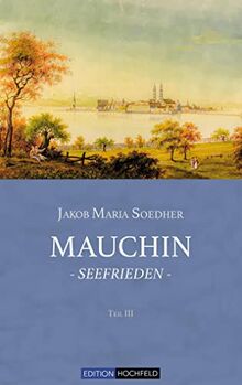 Mauchin - Seefrieden: Mauchin, Teil III