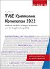 TVöD Kommunen Kommentar 2022: Jahrbuch mit allen wichtigen Tariftexten und der Entgeltordnung (VKA)