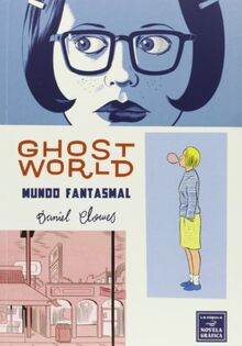 Ghost World: Mundo Fantasmal (Novela gráfica)