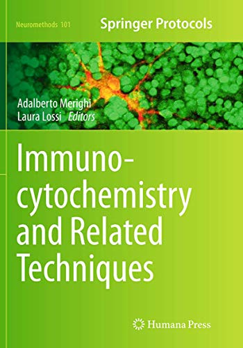 Immunocytochemistry and Related Techniques (Neuromethods, Band 101)