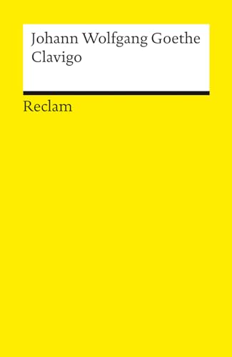 Clavigo: Ein Trauerspiel (Reclams Universal-Bibliothek)