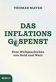 Das Inflationsgespenst: Eine Weltgeschichte von Geld und Wert