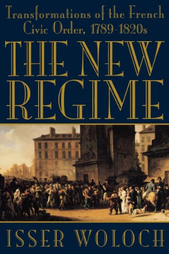 Isser Woloch New Regime, Transformations Of The French Civic Order, 1789-1820s