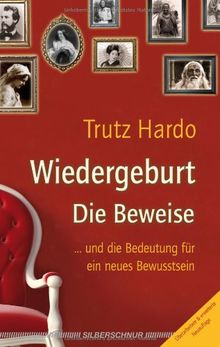 Wiedergeburt - Die Beweise. ... und die Bedeutung für ein neues Bewusstsein von Trutz Hardo | Buch | Zustand akzeptabel