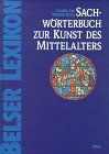 Sachwörterbuch zur Kunst des Mittelalters