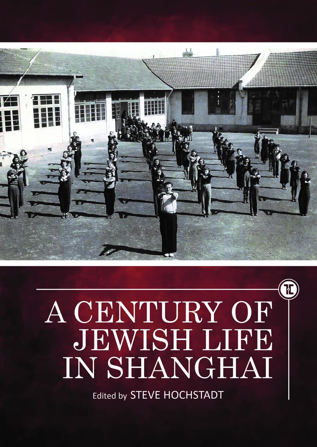 A Century of Jewish Life in Shanghai (Touro University Press)