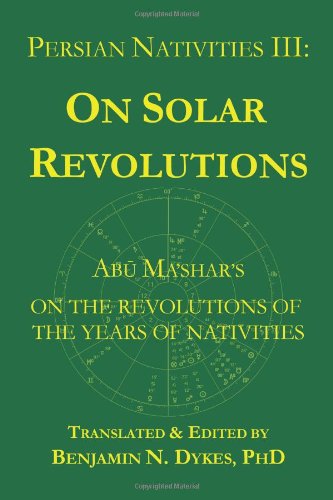 Persian Nativities Iii, Abu Ma'shar On Solar Revolutions