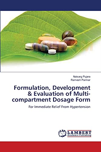 Formulation, Development & Evaluation of Multi-compartment Dosage Form: For Immediate Relief From Hypertension