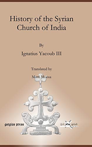 History of the Syrian Church of India (Publications of the Archdiocese of the Syriac Orthodox Church, Band 6)