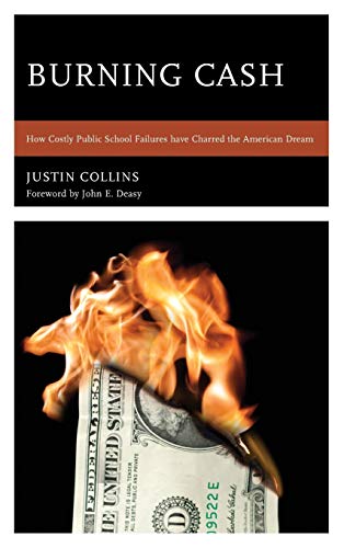 Burning Cash: How Costly Public School Failures have Charred the American Dream