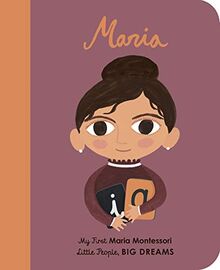 Vegara, M: Maria Montessori: My First Maria Montessori (Little People, BIG DREAMS, Band 23)