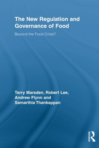 The New Regulation and Governance of Food (Routledge Studies in Human Geography)