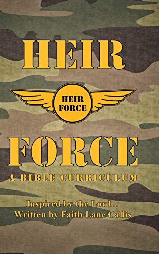 Heir Force: A Bible Curriculum