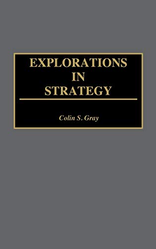Explorations in Strategy (Contributions in Military Studies)