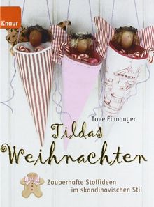 Tildas Weihnachten: Zauberhafte Stoffideen im skandinavischen Stil