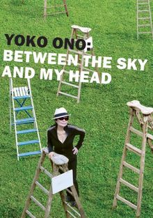 Yoko Ono: Between the Sky and my Head