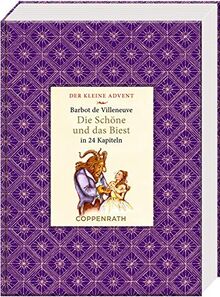 Kleine Klassiker - Der kleine Advent - Die Schöne und das Biest: in 24 Kapiteln