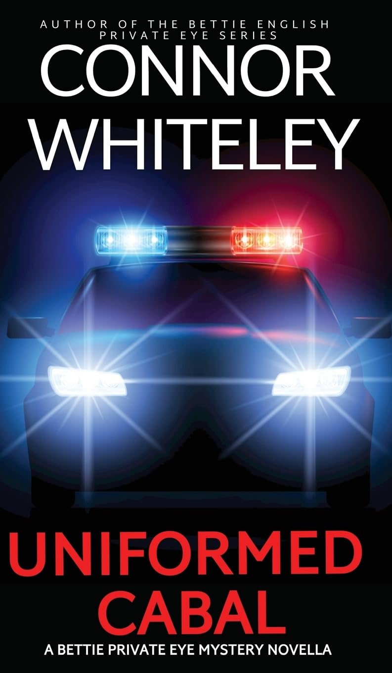 Uniformed Cabal: A Bettie Private Eye Mystery Novella (The Bettie English Private Eye Mysteries, Band 17)