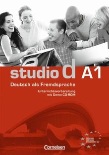 studio d - Grundstufe: A1: Gesamtband - Unterrichtsvorbereitung (Print) mit Demo-CD-ROM: Vorschläge für Unterrichtsabläufe, Tests und Kopiervorlagen