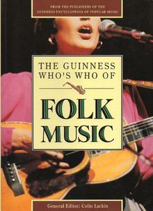 The Guinness Who's Who of Folk Music (The Guinness who's who of popular music series)