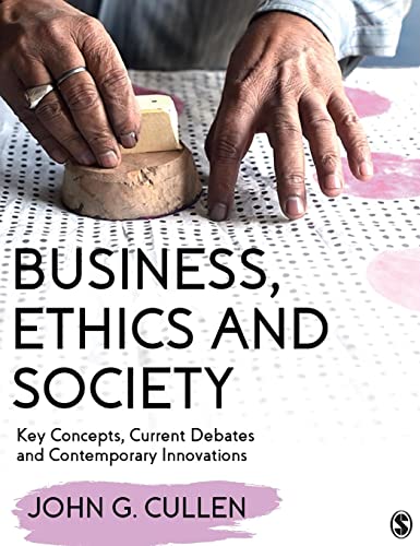 Business, Ethics and Society: Key Concepts, Current Debates and Contemporary Innovations