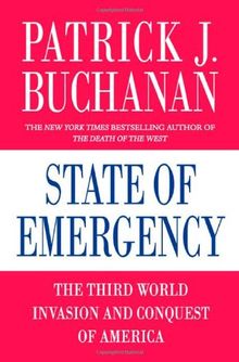 State of Emergency: The Third World Invasion and Conquest of America: How Illegal Immigration Is Destroying America