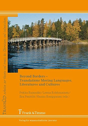 Beyond Borders - Translations Moving Languages, Literatures and Cultures (TRANSÜD. Arbeiten zur Theorie und Praxis des Übersetzens und Dolmetschens)