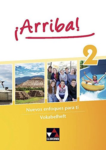 ¡Arriba! / Nuevos enfoques para ti: ¡Arriba! / ¡Arriba! Vokabelheft 2: Nuevos enfoques para ti