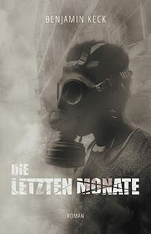 Die letzten Monate