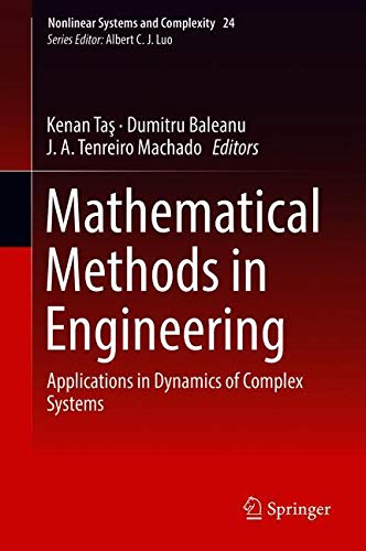 Mathematical Methods in Engineering: Applications in Dynamics of Complex Systems (Nonlinear Systems and Complexity, Band 24)