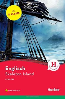 Skeleton Island: Lektüre mit Audio-CD (Hueber Lektüren)