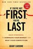If Youre Not First, Youre Last [Hardcover]