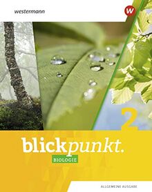 Blickpunkt Biologie - Allgemeine Ausgabe 2020: Schülerband 2