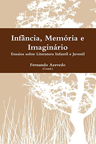 Inf,ncia, MemÛria e Imagin·rio